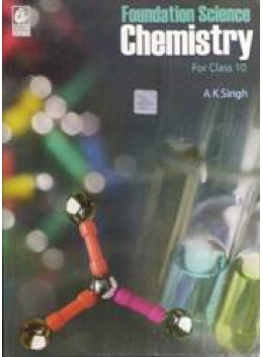 Foundation Science : Chemistry For Class - 10