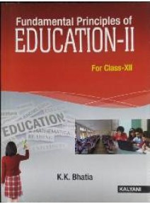 Fundamental Principles Of Education-II For Class-XII