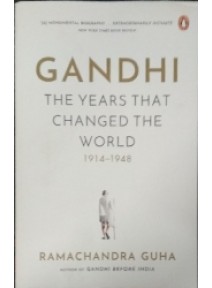 Gandhi : The Years That Changed The World 1914-1948