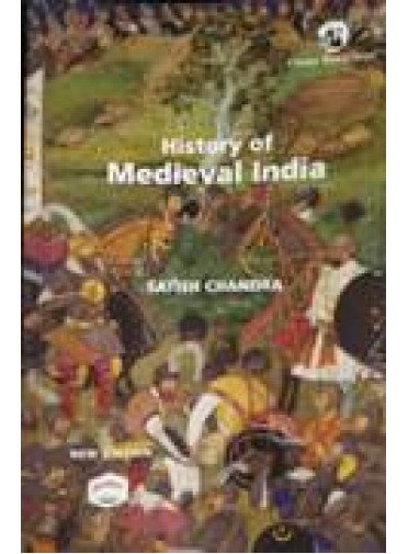 History Of Medieval India by Satish Chandra