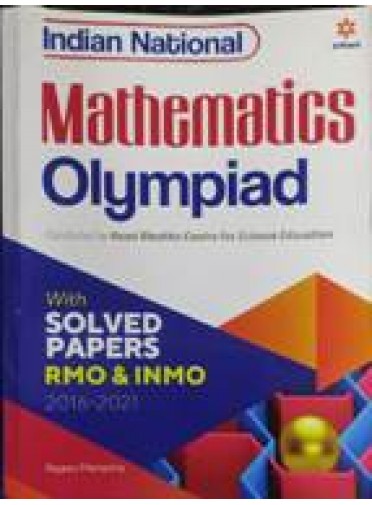 Indian National Mathematics Olympiad With Solved Papers Rmo & Inmo 2016-2021