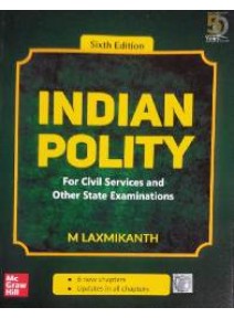 Indian Polity For Civil Services And Other State Examinations 6ed