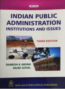 Indian Public Administration Institutions And Issues 3ed