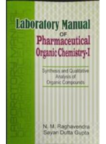 Laboratory Manual of Pharmaceutical Organic Chemistry-I