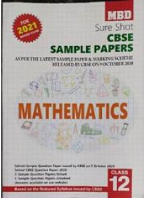 Mbd : Sure Shot Cbse Sample Papers Mathematics Class-12 2021