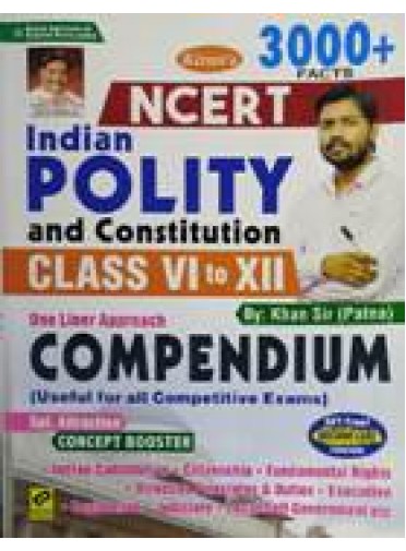 Ncert Indian Polity And Constitution Class-VI To XII One Liner Approach Compendium