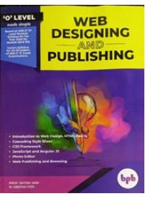 'O' Level Made Simple Web Designing And Publishing