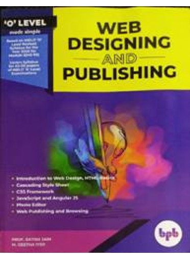 'O' Level Made Simple Web Designing And Publishing