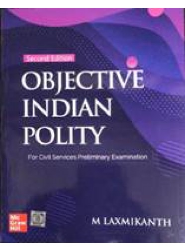 Objective Indian Polity For Civil Services Preliminary Examination 2ed