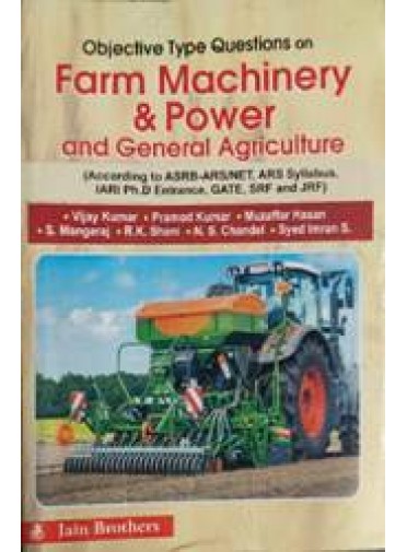 Objective Type Questions On Farm Machinery & Power and General Agriculture