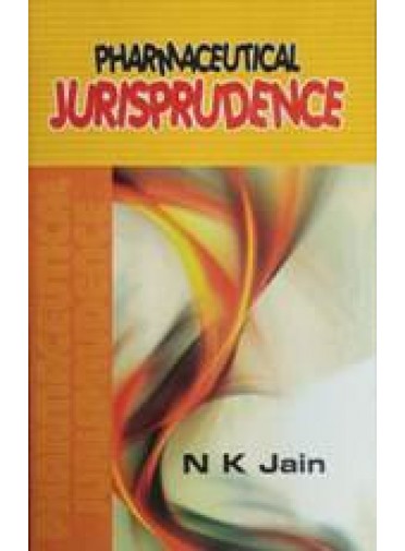 Pharmaceutical Jurisprudence by N.K. Jain