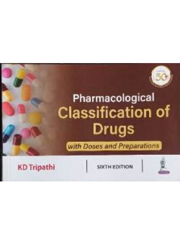 Pharmacological Classification of Drugs With Doses And Preparations 6ed
