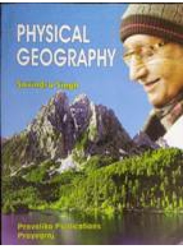 Physical Geography by Savindra Singh