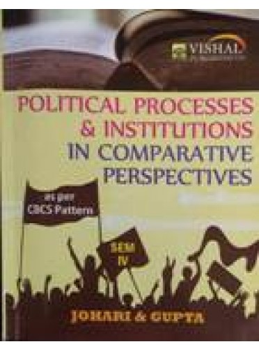 Political Processes & Institutions In Comparative Perspectives Sem-IV (Odisha Board)