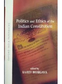 Politics and Ethics of the Indian Constitution
