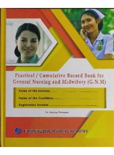 Practical/Cumulative Record Book for General Nursing and Midwifery (G.N.M)