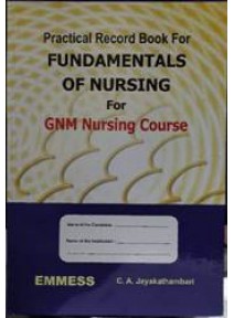 Practical Record Book For Fundamentals Of Nursing For GNM Nursing Course