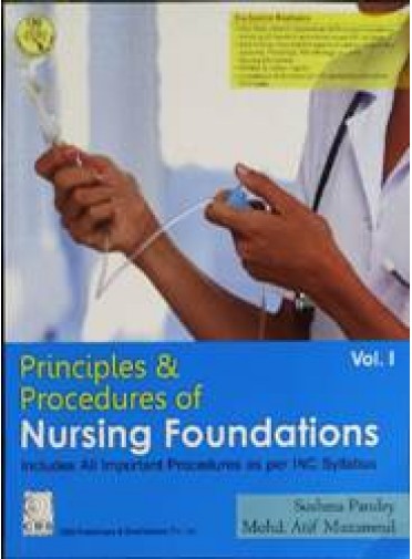 Principles & Procedures Of Nursing Foundations Vol-1