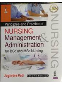 Principles And Practice Of Nursing Management & Administration For B.Sc. andd Msc Nursing 2ed