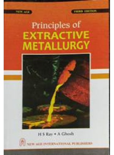 Principles Of Extractive Metallurgy 3ed