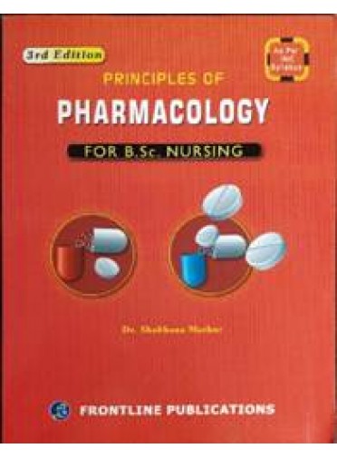 Principles of Pharmacology for B.Sc. Nursing,3/ed.