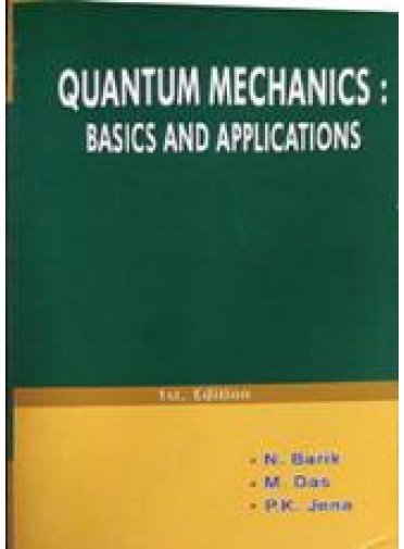 Quantum Mechanics : Basics And Applications 1ed