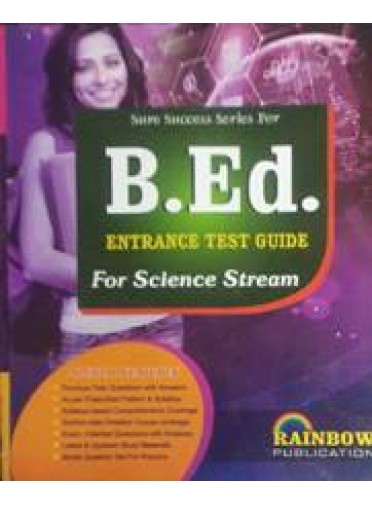 Rainbows B.Ed. Entrance Test Guide Science Stream