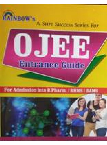 Rainbows Ojee Entrance Guide (For B.Pharm./Bhms/Bams)