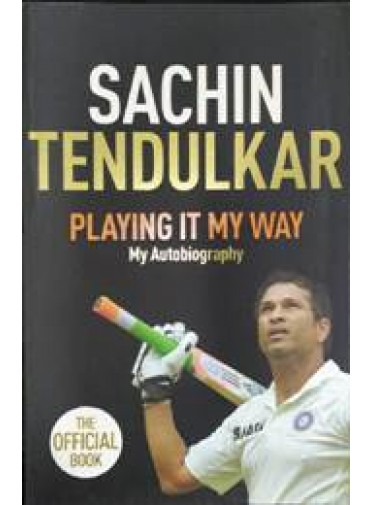 Sachin Tendulkar Playing It My Way