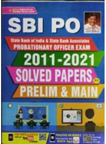Sbi Po 2011-2021 Solved Papers Prelim & Main Exam