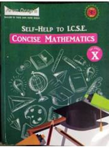 Self-Help To I.C.S.E. Concise Mathematics for Class-X