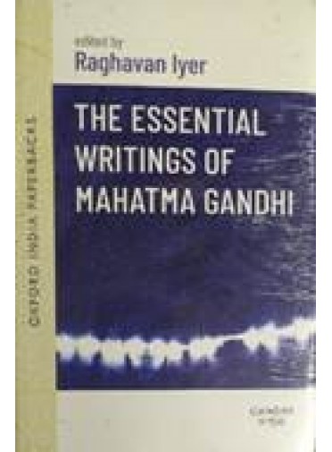 The Essential Writing of Mahatma Gandhi