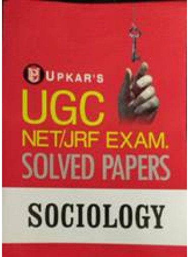 Upkars UGC NET/JRF/ EXAM. Solved Papers Sociology