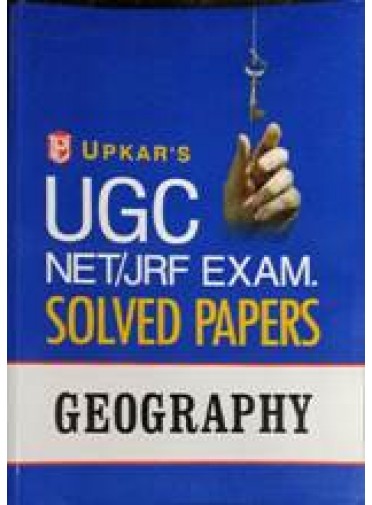 Upkars UGC NET/JRF/ EXAM. Solved Papers Geography